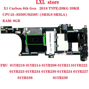 EX480 NM-B481 2018 m. thinkpad X1 Carbon 6th Gen nešiojamojo kompiuterio motininė plokštė PROCESORIUS: I5-8350U/8250U RAM: 8GB FRU 01YR218 01YR214 01YR208